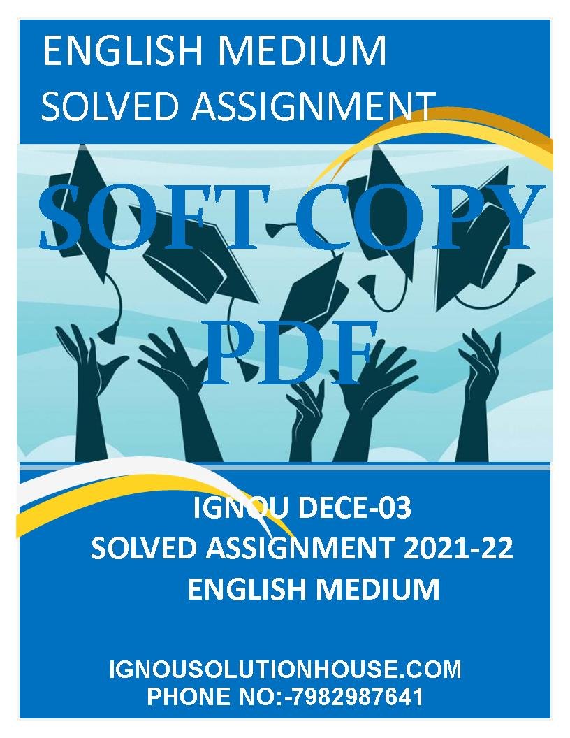 IGNOU DECE 03 SOLVED ASSIGNMENT 2021 22 ENGLISH MEDIUM SOLUTION HOUSE